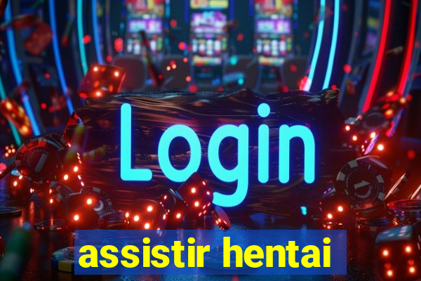 assistir hentai